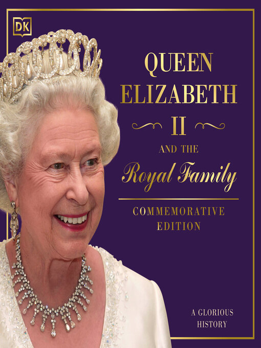 Title details for Queen Elizabeth II and the Royal Family by DK - Available